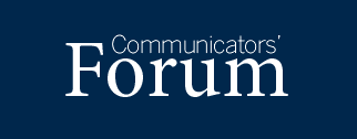 COMMUNICATORS' FORUM